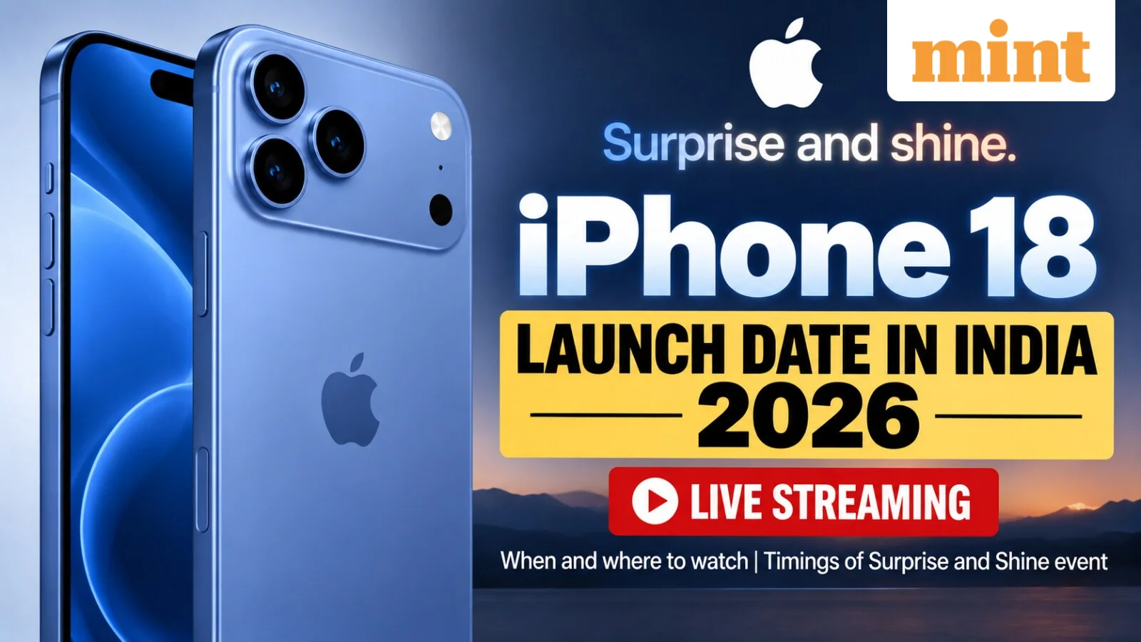 iPhone 18 launch date in India 2026: LIVE streaming – When and where to watch | Timings of Surprise and Shine event